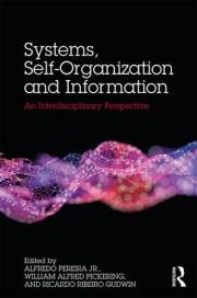 Systems, Self-Organization and Information: An Interdisciplinary Perspective