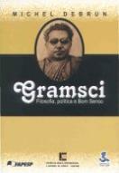 Gramsci: filosofia, política e Bom Senso.