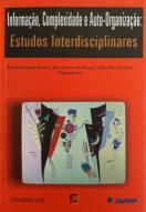 Informação, Complexidade e Auto-organização: Estudos Interdisciplinares